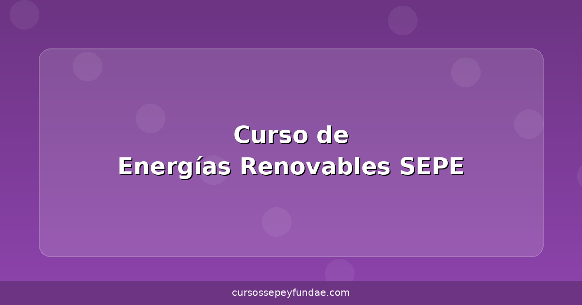 Curso de Energías Renovables SEPE