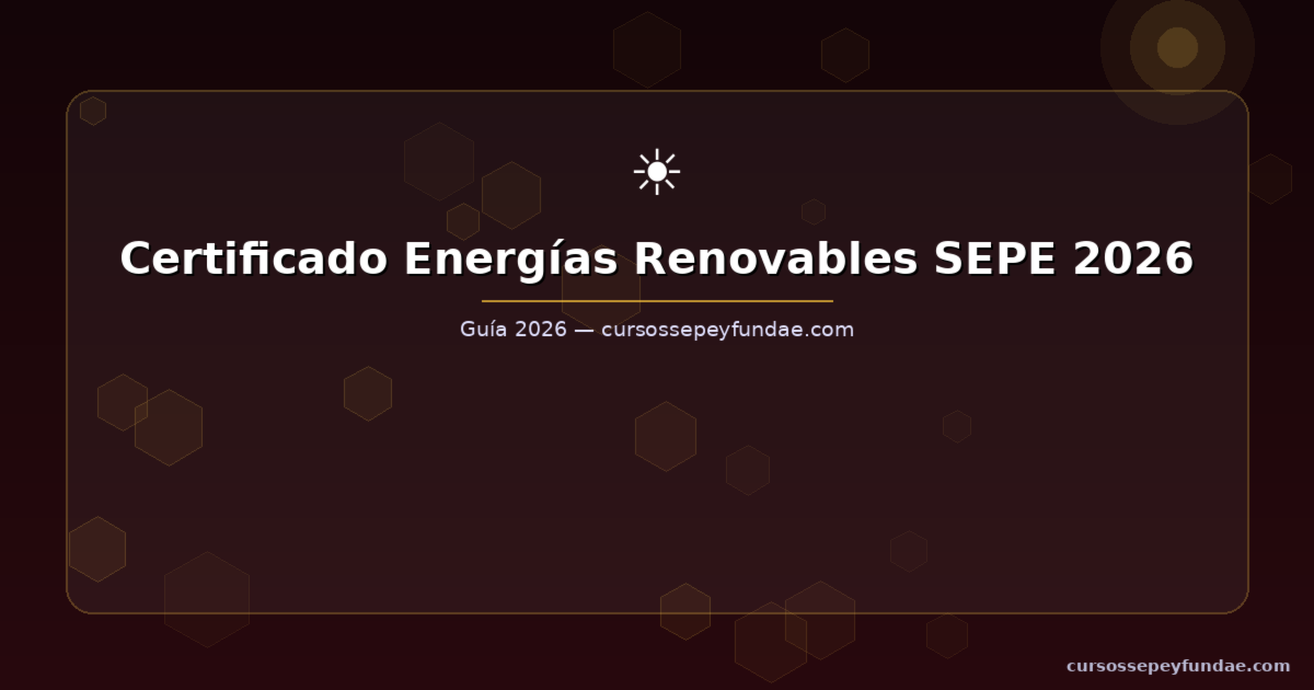 Certificado de Energías renovables con FUNDAE: formación bonificada para trabajadores 2026
