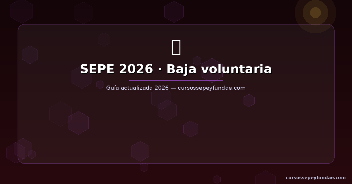 Baja voluntaria y FUNDAE: aprovecha la formación antes de irte en 2026