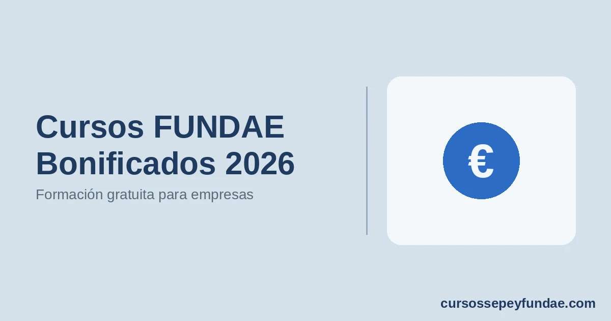 Cursos FUNDAE Bonificados 2026 | Formación gratuita para empresas | CursosSEPEyFundae.com