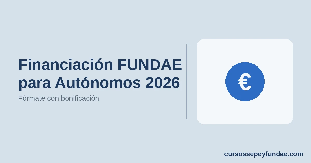 Financiacion para autonomos que se forman con FUNDAE en 2026